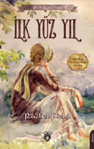 İlk Yüz Yıl | Rachel Field | Dorlion Yayınevi