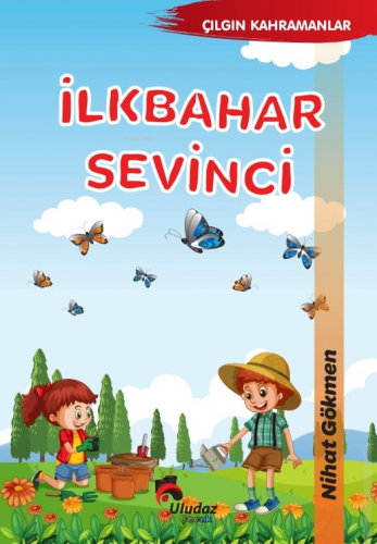 İlkbahar Sevinci | Nihat Gökmen | Uludaz Yayınları