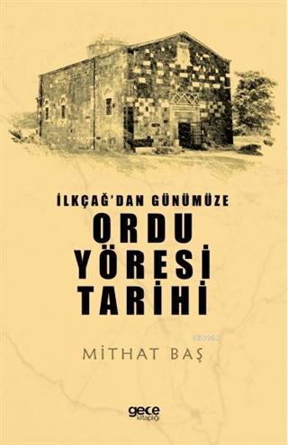 İlkçağ'dan Günümüze Ordu Yöresi Tarihi | Mithat Baş | Gece Kitaplığı Y