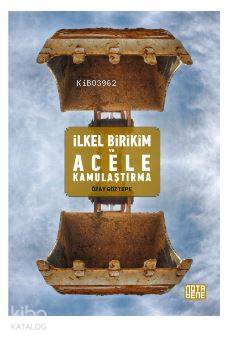 İlkel Birikim ve Acele Kamulaştırma | Özay Göztepe | Nota Bene Yayınla