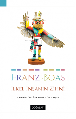 İlkel İnsanın Zihni | Franz Boas | Doğu Batı Yayınları