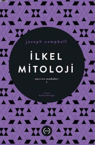 İlkel Mitoloji - Tanrının Maskeleri I | Joseph Campbell | Islık Yayınl