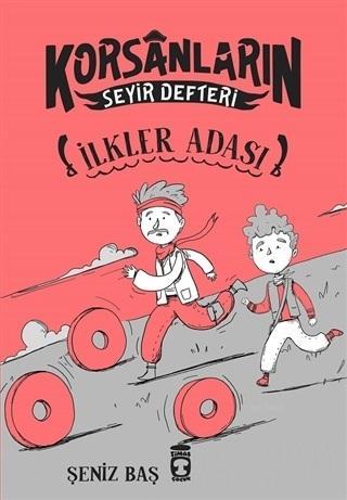 İlkler Adası - Korsanların Seyir Defteri | Şeniz Baş | Timaş Çocuk