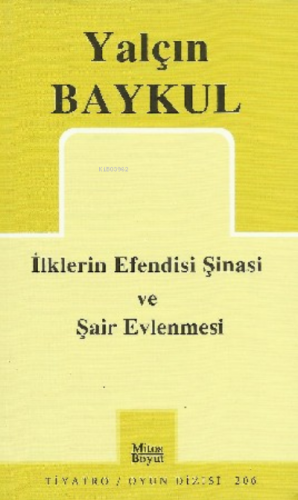 İlklerin Efendisi Şinasi ve Şair Evlenmesi | Yalçın Baykul | Mitos Boy