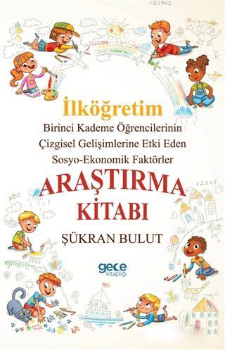 İlköğretim Araştırma Kitabı; Birinci Kademe Öğrencilerinin Çizgisel Ge