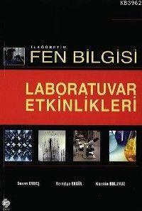 İlköğretim Fen Bilgisi Laboratuvar Etkinlikleri | Suzan Erbaş | Ekin K