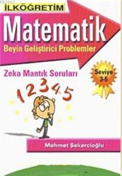 İlköğretim Matematik; Beyin Geliştirici Problemler Zeka Mantık Sorular