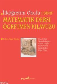 İlköğretim Okulu Matematik Dersi Öğretmen Kılavuzu 1. Sınıf | Ahmet Do