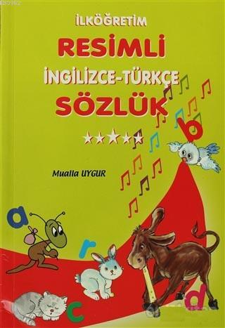 İlköğretim Resimli İngilizce-Türkçe Sözlük | Mualla Uygur | Engin Yayı