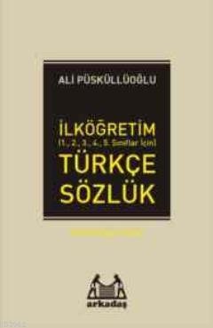 İlköğretim Türkçe Sözlük (1.2.3.4.5.Sınıflar için) Türkçe Sözlük | Ali