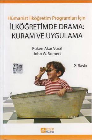 İlköğretimde Drama: Kuram ve Uygulama | Ruken Akar Vural | Pegem Akade