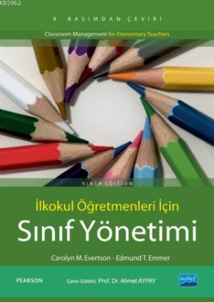 İlkokul Öğretmenleri İçin Sınıf Yönetimi | Carolyn M. Evertson | Nobel