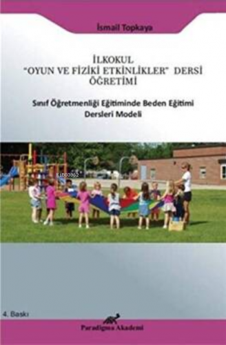 İlkokul Oyun ve Fiziki Etkinlikler Dersi Öğretimi;Sınıf Öğretmenliği E