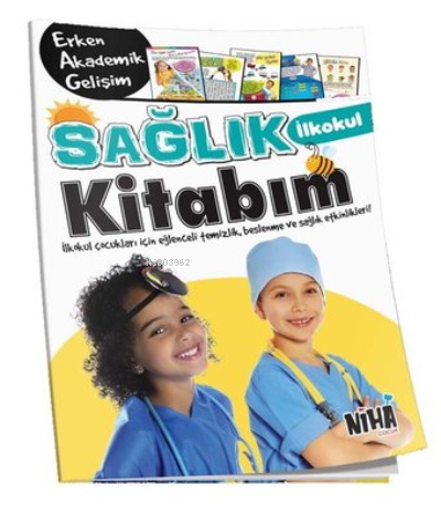 İlkokul Sağlık Kitabım | Kolektif | Niha Çocuk