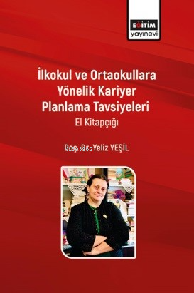 İlkokul ve Ortaokullara Yönelik Kariyer Planlama Tavsiyeleri El Kitapç