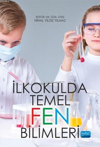 İlkokulda Temel Fen Bilimleri | Ali Meydan | Nobel Akademik Yayıncılık