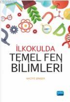 İlkokulda Temel Fen Bilimleri | Naciye Şimşek | Nobel Akademik Yayıncı