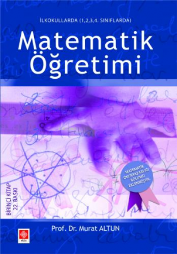 İlkokullarda Matematik Öğretimi | Murat Altun | Ekin Kitabevi Yayınlar