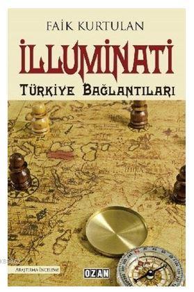 İlluminati - Türkiye Bağlantıları | Faik Kurtulan | Ozan Yayıncılık