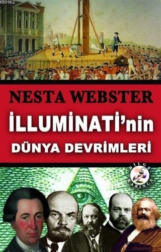 İlluminati'nin Dünya Devrimleri | Nesta H. Webster | Bilge Karınca Yay