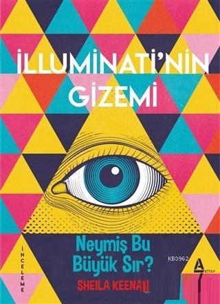 İlluminati'nin Gizemi | Sheila Keenan | A7 Kitap