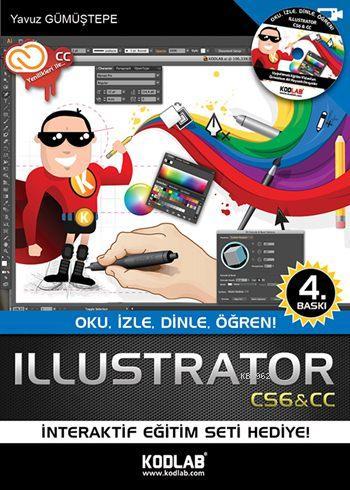 Illustrator Cs6;Oku, İzle, Dinle, Öğren! | Yavuz Gümüştepe | Kodlab Y