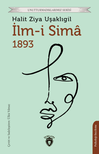 İlm-i Simâ 1893 | Halit Ziya Uşaklıgil | Dorlion Yayınevi