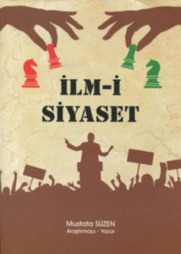 İlm-i Siyaset | Mustafa Süzen | Sebat Yayın Dağıtım