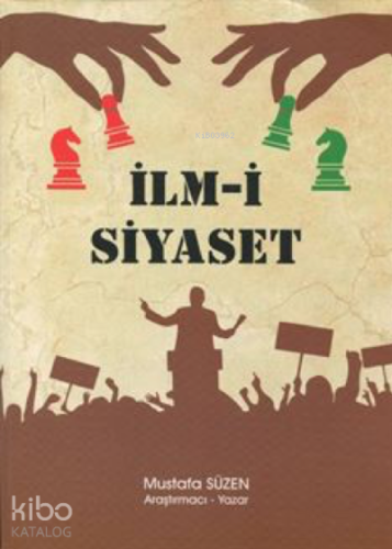 İlm-i Siyaset | Mustafa Süzen | Sebat Yayın Dağıtım