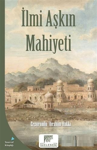 İlmi Aşkın Mahiyeti | Erzurumlu İbrahim Hakkı Hazretleri | Gelenek Yay