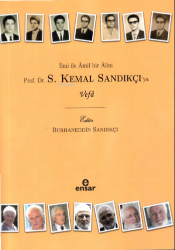 İlmi İle Âmil Bir Âlim Prof. Dr. S. Kemal Sandıkçı’ya Vefa | Burhanedd