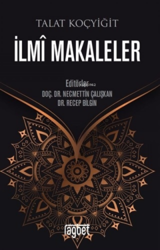 İlmi Makaleler | Talat Koçyiğit | Rağbet Yayınları