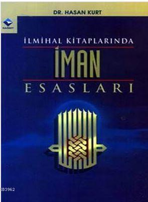 İlmihal Kitaplarında İman Esasları | Hasan Kurt | Rağbet Yayınları