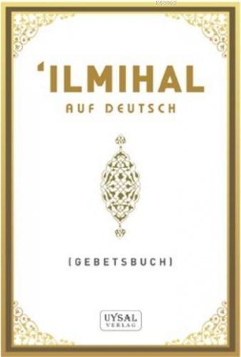 İlmihal; Ruf Deutsch | Mürşide Uysal | Uysal Verlag