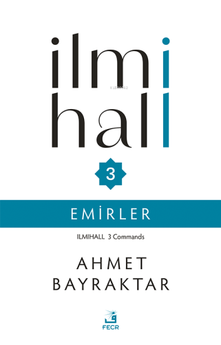 İlmihall 3 Emirler | Ahmet Bayraktar | Fecr Yayınları