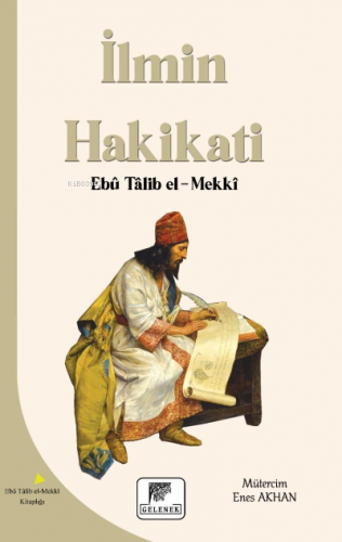 İlmin Hakikatı | Ebu Talib El-Mekki | Gelenek Yayıncılık