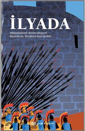 İlyada | Nicola Cinquetti | Epsilon Yayınevi