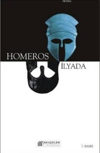 İlyada | Homeros | Akılçelen Kitaplar