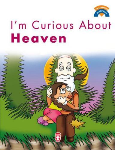 I'm Curious About Heaven | Ömer Baldık | Timaş Kids