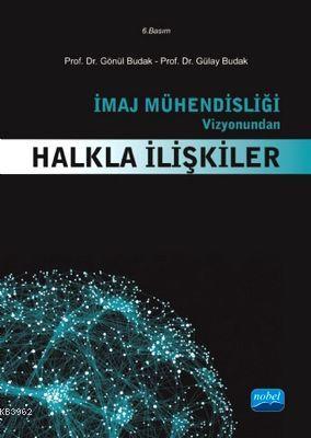 İmaj Mühendisliği Vizyonundan Halkla İlişkiler | Gönül Budak | Nobel Y