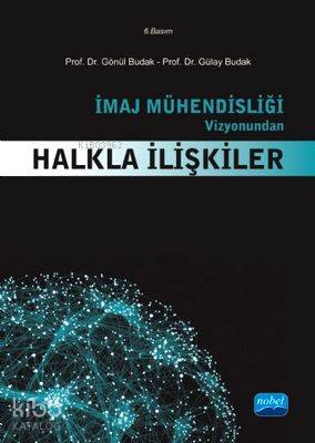 İmaj Mühendisliği Vizyonundan Halkla İlişkiler | Gönül Budak | Nobel Y