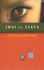 İmaj ve Takva | Fatma Karabıyık Barbarosoğlu | Timaş Yayınları