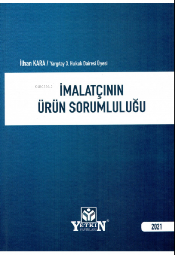 İmalatçının Ürün Sorumluluğu | İlhan Kara | Yetkin Yayınları