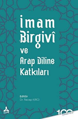 İmam Birgivî Ve Arap Diline Katkıları | Kolektif | Sonçağ Yayınları