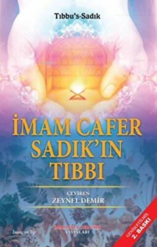 İmam Cafer Sadık`ın Tıbbı | Zeynep Demir | İmam Rıza Dergahı Yayınları