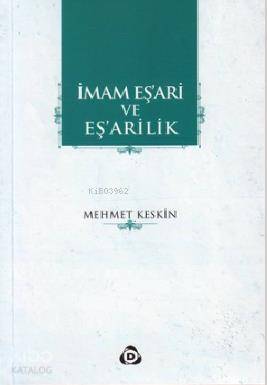 İmam Eş'ari ve Eş'arilik | Mehmet Keskin | Düşün Yayıncılık