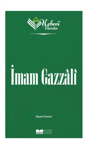 İmam Gazzali;Nebevi Varisler 49 | Hamit Demir | Siyer Yayınları