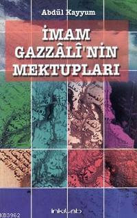 İmam Gazzali'nin Mektupları | Abdül Kayyum | İnkılâb Yayınları