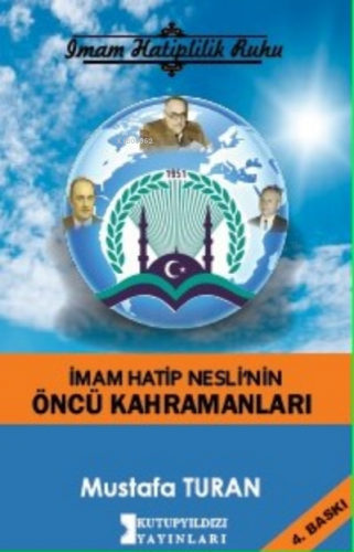 İmam Hatip Neslinin Öncü Kahramanları | Mustafa Turan | Kutup Yıldızı 