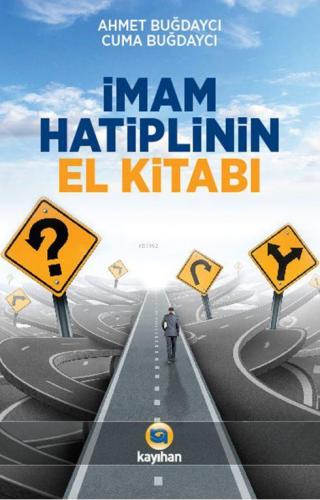 İmam Hatiplinin El Kitabı | Ahmet Buğdaycı | Kayıhan Yayınları